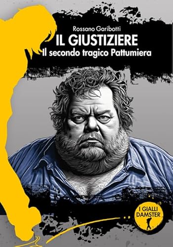 Il giustiziere. Il secondo tragico Pattumiera (I Gialli Damster) von Damster