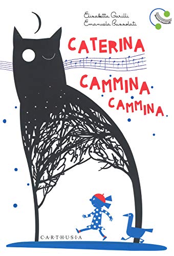 Caterina cammina cammina. Ediz. a colori (Musica disegnata e un po' strampalata)