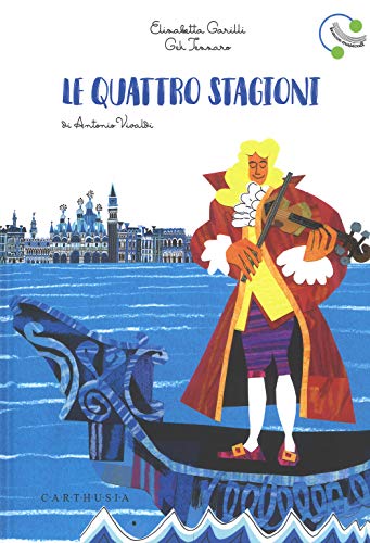 Le quattro stagioni. Ediz. a colori (Musica disegnata e un po' strampalata) von CARTHUSIA