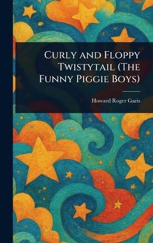 Curly and Floppy Twistytail (The Funny Piggie Boys) von Anson Street Press