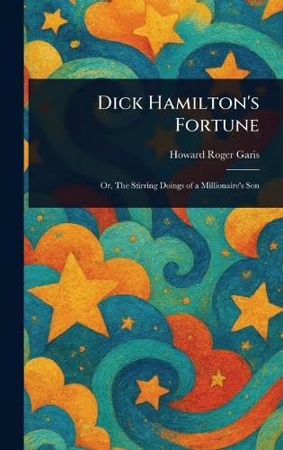 Dick Hamilton's Fortune Dick Hamilton's Fortune von Anson Street Press