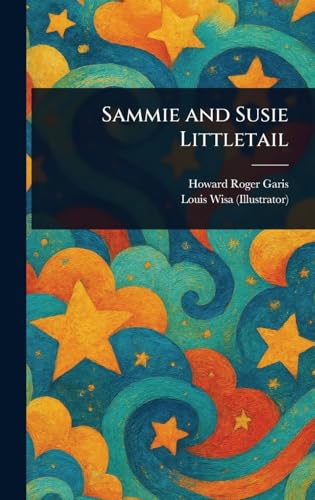 Sammie and Susie Littletail Sammie and Susie Littletail von Anson Street Press