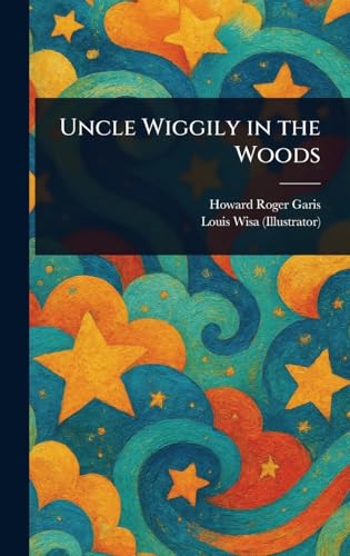 Uncle Wiggily in the Woods Uncle Wiggily in the Woods von Anson Street Press