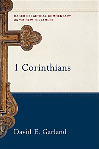 1 Corinthians (Baker Exegetical Commentary on the New Testament)