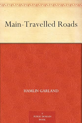 Main-Travelled Roads Main-Travelled Roads von Anson Street Press