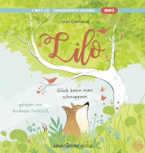 Lilo: Glück kann man schnuppern | Lustiges Hundeabenteuer von Argon Sauerländer Audio