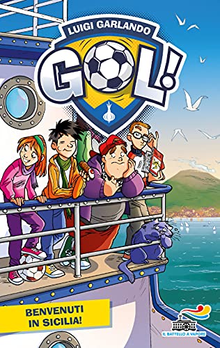 Benvenuti in Sicilia! (Il battello a vapore. Gol!)