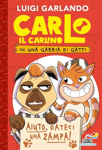 Carlo il carlino in una gabbia di gatti (Il battello a vapore. One shot) von Piemme