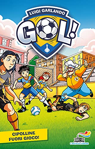 Cipolline fuori gioco! (Il battello a vapore. Gol!) von IL BATTELLO A VAPORE. GOL!