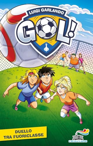 Duello tra fuoriclasse (Il battello a vapore. Gol!) von Piemme