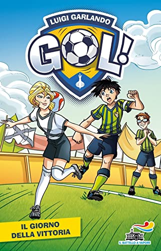 Il giorno della vittoria (Il battello a vapore. Gol!) von Piemme