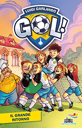 Il grande ritorno (Il battello a vapore. Gol!) Il grande ritorno (Il battello a vapore. Gol!) von Piemme