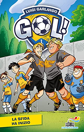 La sfida ha inizio (Il battello a vapore. Gol!)