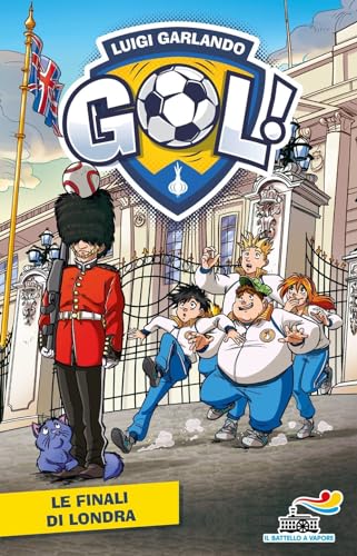 Le finali di Londra (Il battello a vapore. Gol!) von Piemme