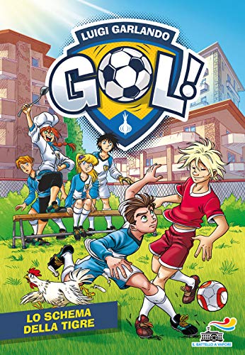 Lo schema della tigre (Il battello a vapore. Gol!) von Piemme