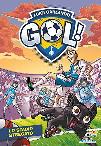 Lo stadio stregato (Il battello a vapore. Gol!) von Piemme