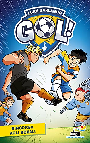 Rincorsa agli Squali (Il battello a vapore. Gol!) von Piemme