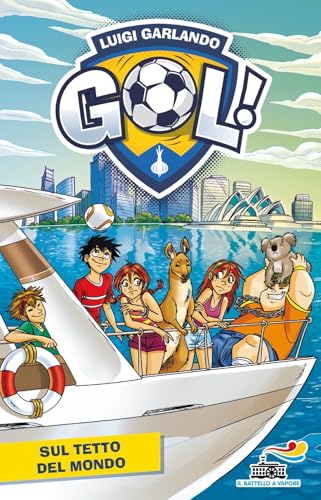 Sul tetto del mondo (Il battello a vapore. Gol!) von Piemme