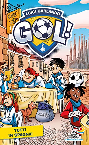 Tutti in Spagna! (Il battello a vapore. Gol!) von Piemme