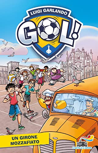 Un girone mozzafiato (Il battello a vapore. Gol!) von Piemme