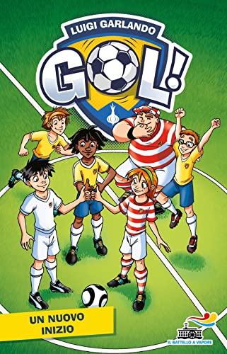 Un nuovo inizio (Il battello a vapore. Gol!)