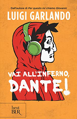 Vai all'Inferno, Dante! (BUR Best BUR)