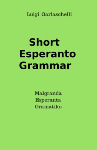 Short Esperanto Grammar: Malgranda Esperanta Gramatiko