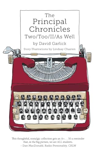 The Principal Chronicles Two/Too/II/As Well von FriesenPress
