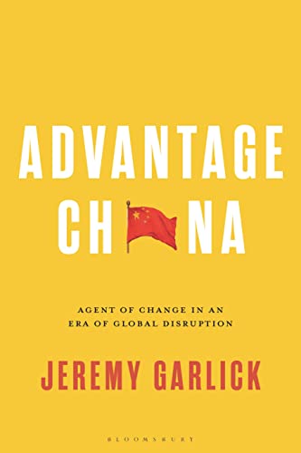 Advantage China: Agent of Change in an Era of Global Disruption von Bloomsbury Academic