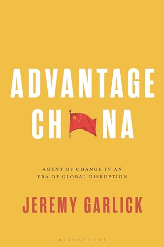 Advantage China: Agent of Change in an Era of Global Disruption