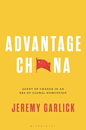 Advantage China: Agent of Change in an Era of Global Disruption von Bloomsbury Academic