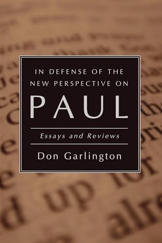 In Defense of the New Perspective on Paul: Essays and Reviews von Wipf & Stock Publishers
