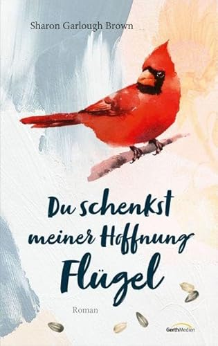 Du schenkst meiner Hoffnung Flügel: Roman