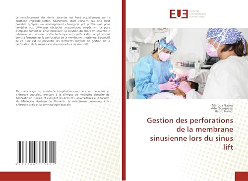 Gestion des perforations de la membrane sinusienne lors du sinus lift von Éditions universitaires européennes