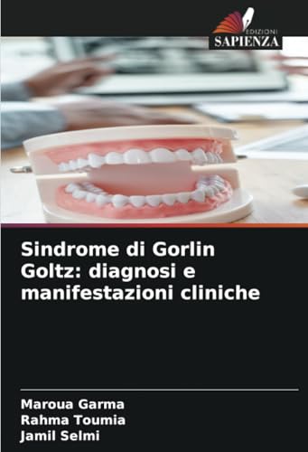 Sindrome di Gorlin Goltz: diagnosi e manifestazioni cliniche: DE von Edizioni Sapienza