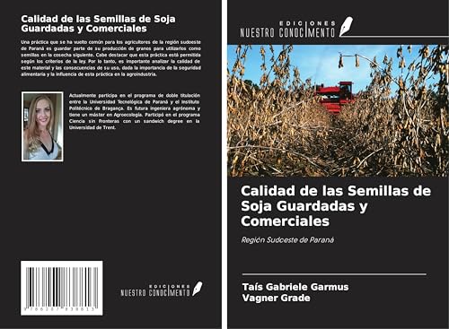 Calidad de las Semillas de Soja Guardadas y Comerciales: Región Sudoeste de Paraná von Ediciones Nuestro Conocimiento