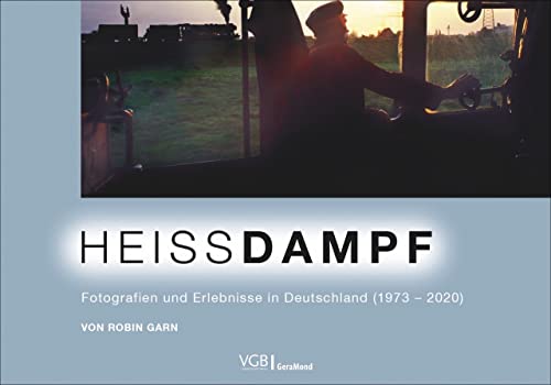 Bildband: Heissdampf. Fotografien und Erlebnisse in Deutschland 1973–2020. Beeindruckenden Fotografien aus der Welt der Dampfloks. Bildband: Heissdampf. Fotografien und Erlebnisse in Deutschland 1973–2020. Beeindruckenden Fotografien aus der Welt der Dampfloks.