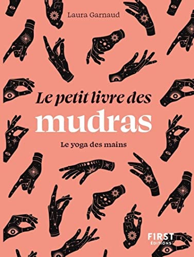 Le Petit livre des mudras: Le yoga des mains von FIRST