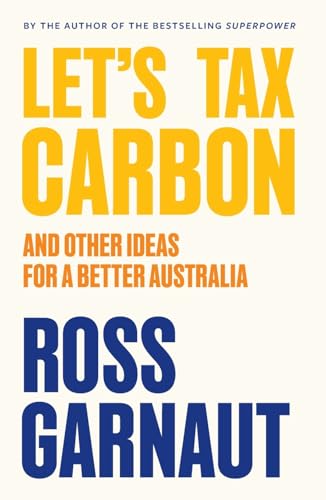 Let's Tax Carbon: And Other Ideas for a Better Australia von La Trobe University Press