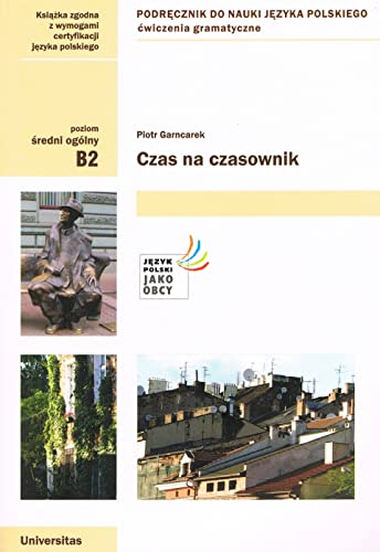 Czas na czasownik Ćwiczenia gramatyczne (B2)