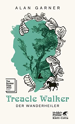 Treacle Walker: Der Wanderheiler | »Eine Feier der literarischen Britishness.« Denis Scheck, SWR lesenswert Quartett von Klett-Cotta
