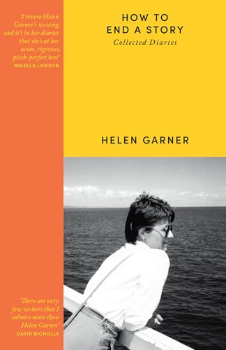 How to End a Story: Collected Diaries
