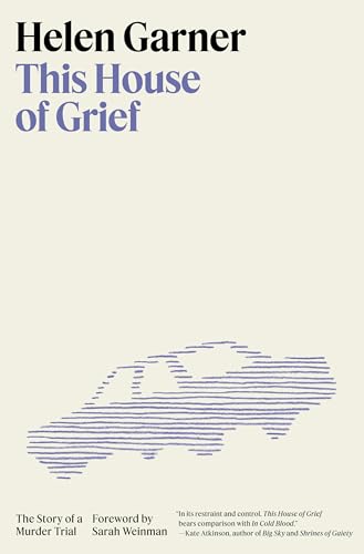 This House of Grief: The Story of a Murder Trial