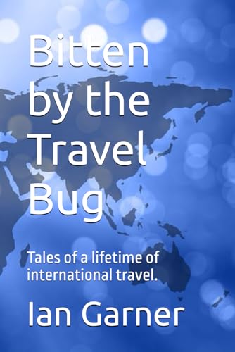 Bitten by the Travel Bug: Tales of a lifetime of international travel. von Independently published