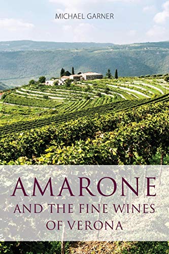 Amarone and the Fine Wines of Verona (Classic Wine Library) von Infinite Ideas