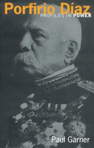 Porfirio Diaz (Profiles in Power)