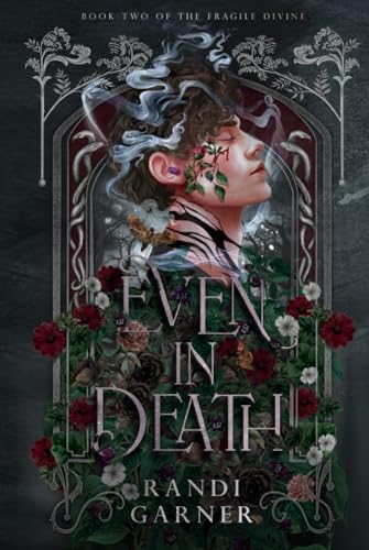Even in Death (The Fragile Divine, Band 2)