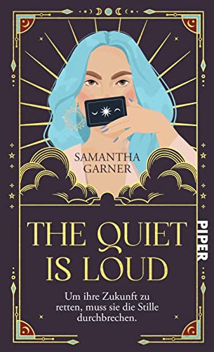 The Quiet is Loud: Um ihre Zukunft zu retten, muss sie die Stille durchbrechen. | Ein Fantasy-Roman über Identität, Selbstbestimmung und Akzeptanz