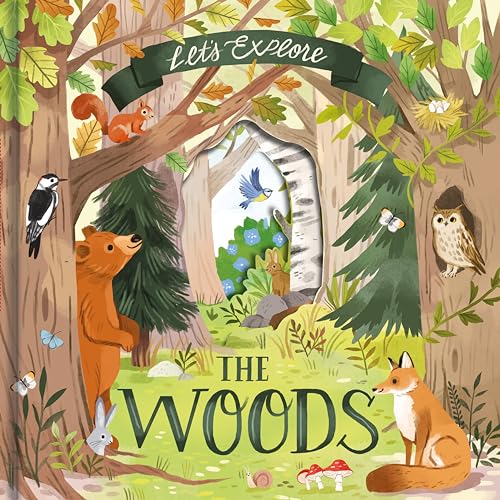 Let's Explore the Woods (Nature Die-Cut Books)