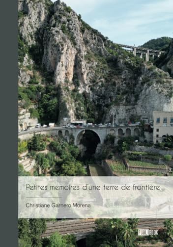 Petites mémoires d'une terre de frontière von Publibook